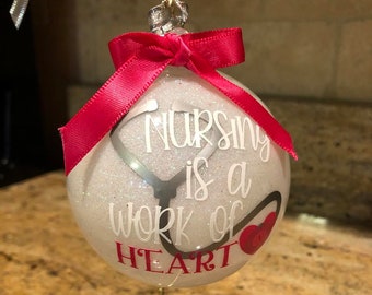 Nursing is a Work of Heart Ornament, Christmas Ornament for a Nurse, School Nurse Gift, Handmade Christmas Gift, Work of Heart Ornament