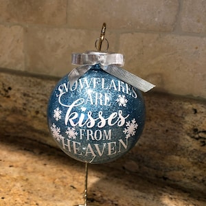 Snowflakes are Kisses from Heaven Ornament, Handmade Christmas Ornament, Loss of a Loved one Ornament, Handmade Snowflake Ornament