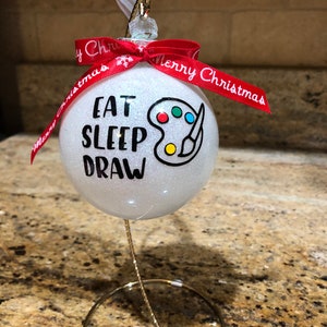 Artist Ornament, Eat Sleep Draw Ornament, Artist Gift, Handmade Christmas ornament, Personalized Artist Ornament, Art Teacher Gift