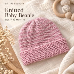 May include: A pink and white variegated knitted baby beanie with a folded brim. The text on the image reads: DIGITAL PRODUCT, Knitted Baby Beanie, SIZE 0-12 MONTHS. The beanie features a stockinette stitch crown and a garter stitch cuff.