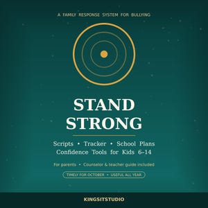 以下が含まれることがあります： ダークティール色の情報グラフィック。タイトルは「STAND STRONG, A FAMILY RESPONSE SYSTEM FOR BULLYING」。金色のターゲットアイコンが描かれ、スクリプト、トラッカー、学校計画、6歳から14歳の子供向けの自信を育むツール、カウンセラーおよび教師用ガイドが含まれていることが記載されています。