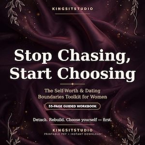 May include: A digital workbook cover titled Stop Chasing, Start Choosing: The Self-Worth & Dating Boundaries Toolkit for Women. The background features dark burgundy draped fabric with gold leaf accents and the text 55-PAGE GUIDED WORKBOOK.