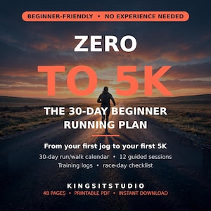 Może przedstawiać: 48-stronicowy plan biegowy w formacie PDF do druku zatytułowany ZERO TO 5K THE 30-DAY BEGINNER RUNNING PLAN. Dokument zawiera 30-dniowy kalendarz biegania/chodzenia, 12 sesji z przewodnikiem, dzienniki treningowe oraz listę kontrolną od KINGSITSTUDIO.