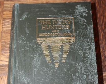 The Ivory Hunters a Story of Wild Adventure by Land and Sea by Dr Gordon Stables Antique Book