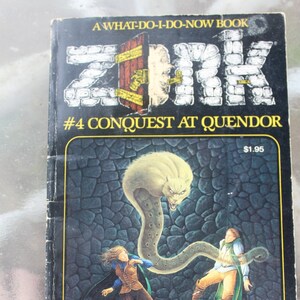 Zork Conquest at Quendor Zork #4 A What-Do-I-Do-Now Book by S Eric Meretszky