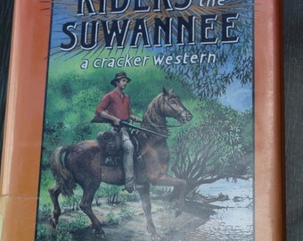 Riders of the Suwannee a Cracker Western by Lee Gramling Book