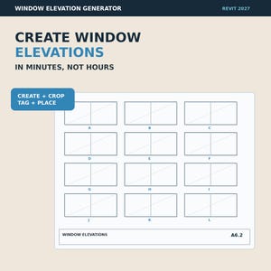 May include: A digital graphic for a Window Elevation Generator for Revit 2027. The text reads Create Window Elevations in Minutes, Not Hours and Create + Crop Tag + Place. It displays a grid of twelve rectangular window diagrams labeled A through L.