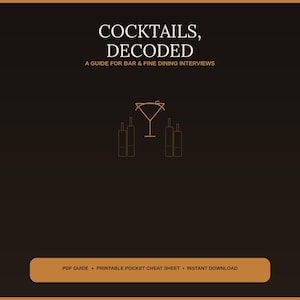 May include: A dark brown digital guide titled COCKTAILS, DECODED: A GUIDE FOR BAR & FINE DINING INTERVIEWS. The center features a thin orange line drawing of a martini glass flanked by four bottles. A bottom orange bar reads PDF GUIDE + PRINTABLE POCKET CHEAT SHEET + INSTANT DOWNLOAD.