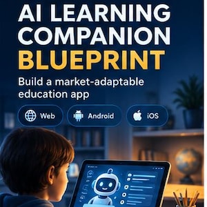 Könnte beinhalten: Eine digitale Grafik mit dem Text LuTeNi AI LEARNING COMPANION BLUEPRINT Build a market-adaptable education app sowie Symbolen für Web, Android und iOS. Eine Person bedient ein Tablet, das einen freundlichen Roboter zeigt.