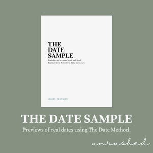 Puede incluir: Un documento rectangular blanco con texto negro que dice THE DATE SAMPLE, Real dates we've created, tried, and loved. Replicate them. Remix them. Make them yours. La esquina inferior izquierda incluye el texto UNRUSHED / THE DATE SAMPLE.