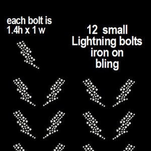 May include: Twelve small iron-on lightning bolt shaped rhinestones. Each rhinestone is 1.4 inches high and 1 inch wide.