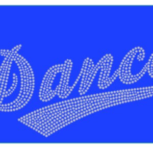 May include: The word "Dance" is spelled out in white rhinestones on a bright blue background. The letters are in a stylized script font.