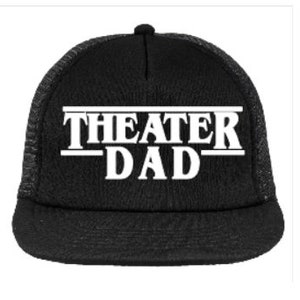 May include: Black mesh trucker hat with a white embroidered design that says "Theater Dad".