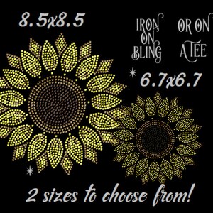 May include: Two rhinestone sunflower designs, one measuring 8.5 inches by 8.5 inches and the other measuring 6.7 inches by 6.7 inches. The text "IRON OR ON ON BLING ATEE" is also included in the image.