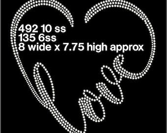 May include: A white rhinestone design of the word "love" in a heart shape. The design is approximately 8 inches wide and 7.75 inches high. It requires 492 size 10 rhinestones and 135 size 6 rhinestones.
