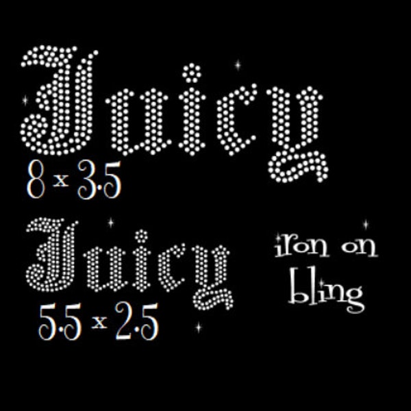 Old English rhinestone word juicy, rhinestone iron on hotfix transfer, DIY bling. Personalized rhinestone letters, mom gifts