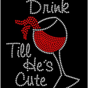 Wine saying rhinestone  download  SVG bling, Drink until hes cute