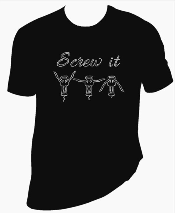 Wine Tees, Wine Bling Shirts, Screw It! Corkscrew Rhinestone Tee