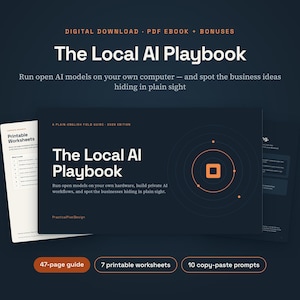 May include: A digital download titled The Local AI Playbook, a PDF ebook with 47 pages, 7 printable worksheets, and 10 copy-paste prompts. The cover features dark blue backgrounds with orange accents, text, and a circular graphic design element.