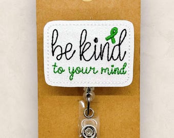 Be Kind to Your Mind Badge Reel, Mental Health Badge Reel, Nurse Badge Clip, Teacher Lanyard, Coworker Gift, Retractable ID Holder | GLITTER