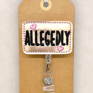 Allegedly Badge Reel, Law Student Badge Reel, Nurse Badge Clip, Teacher Lanyard, Coworker Gift, Badge Buddy, Retractable ID Badge Holder