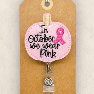 In October We Wear Pink, Breast Cancer Badge Reel, Oncology Nurse, Teacher Lanyard, Coworker Gift, Name Tag, Retractable ID Holder | GLITTER
