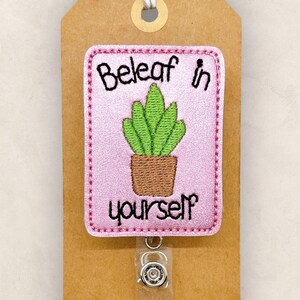 Beleaf in Yourself Badge Reel, Plant Humor Badge Reel, Nurse Badge Clip, Teacher Lanyard, Coworker Gift, Badge Buddy, Retractable ID Holder