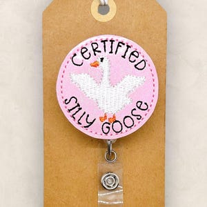 Certified Silly Goose Badge Reel, Funny Bird Badge, Nurse Badge Clip, Teacher Lanyard, Coworker Gift, Badge Buddy, Retractable ID Holder