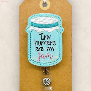 Tiny Humans Are My Jam Badge Reel, Pediatrics Badge Reel, NICU Nurse Badge Holder, Coworker Gift, Badge Buddy, Retractable ID Badge Holder