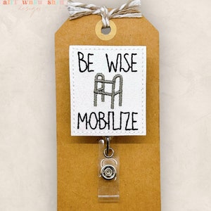 Be Wise Mobilize Badge Reel, ER Nurse Badge Holder, Funny Nurse Badge Reel, Nursing Home Lanyard, Coworker Gift, Retractable ID Holder
