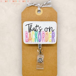 That’s On Backorder Badge Reel, Supply Chain Badge Reel, Nurse Badge Clip, Pharmacy Lanyard, Coworker Gift, Retractable ID Holder | GLITTER