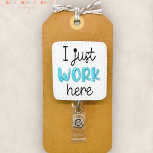 I Just Work Here Badge Reel, Nurse Badge Reel, Teacher Lanyard, Employee Badge, Coworker Gift, Badge Buddy, Retractable ID Badge Holder
