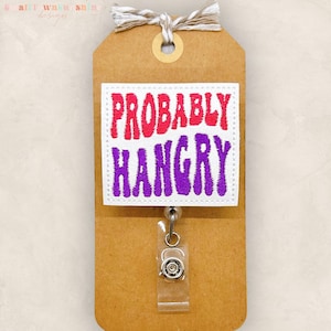 Probably Hangry Badge Reel, Funny Badge Reel, Nurse Badge Clip, Teacher Lanyard, Coworker Gift, Badge Buddy, Retractable ID Badge Holder