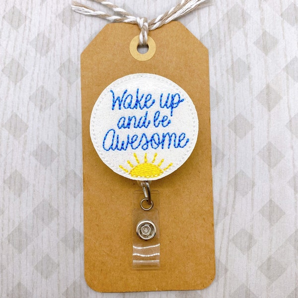 Wake Up And Be Awesome Badge Reel, Positive Vibes Badge Reel, Nurse Badge Reel, Teacher Lanyard, Co-Worker Gift, Retractable ID Badge Holder