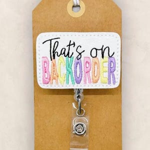 That’s On Backorder Badge Reel, Supply Chain Badge Reel, Nurse Badge Clip, Pharmacy Lanyard, Coworker Gift, Retractable ID Holder | GLITTER
