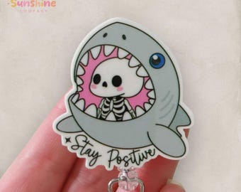 Stay Positive Shark Badge Reel, Sarcastic Badge Reel,  Nurse Badge Clip, Teacher Lanyard, Coworker Gift, Retractable ID  Holder | ACRYLIC
