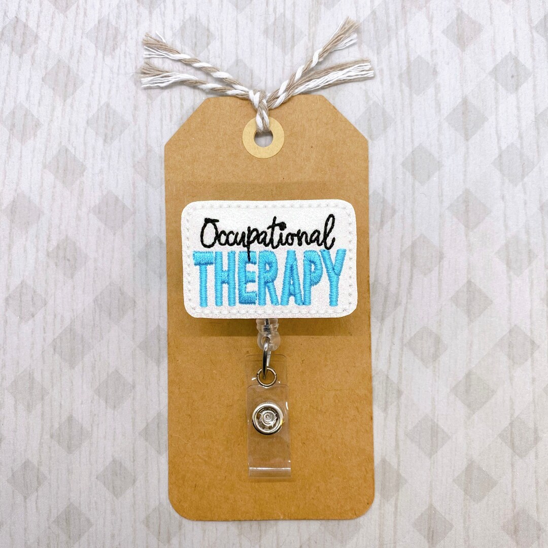 Occupational Therapy Badge Reel, OT Badge Holder, OT Assistant Badge