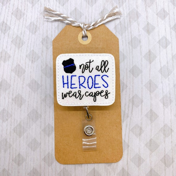 Not All Heroes Wear Capes Badge Reel, Police Support Badge Reel