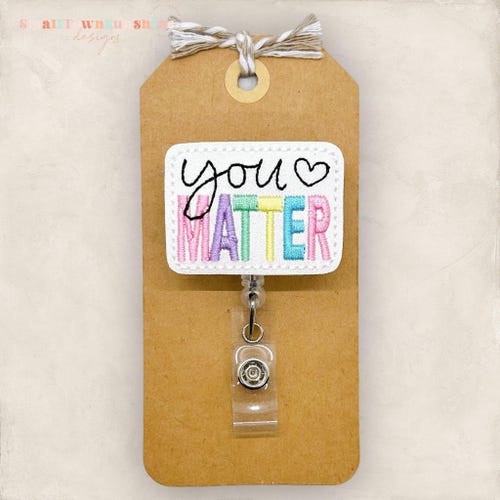 You Matter Badge Reel, Encouragement Badge Reel, Mental Health Badge Clip, Nurse Badge, Teacher Lanyard, Retractable ID Holder | GLITTER