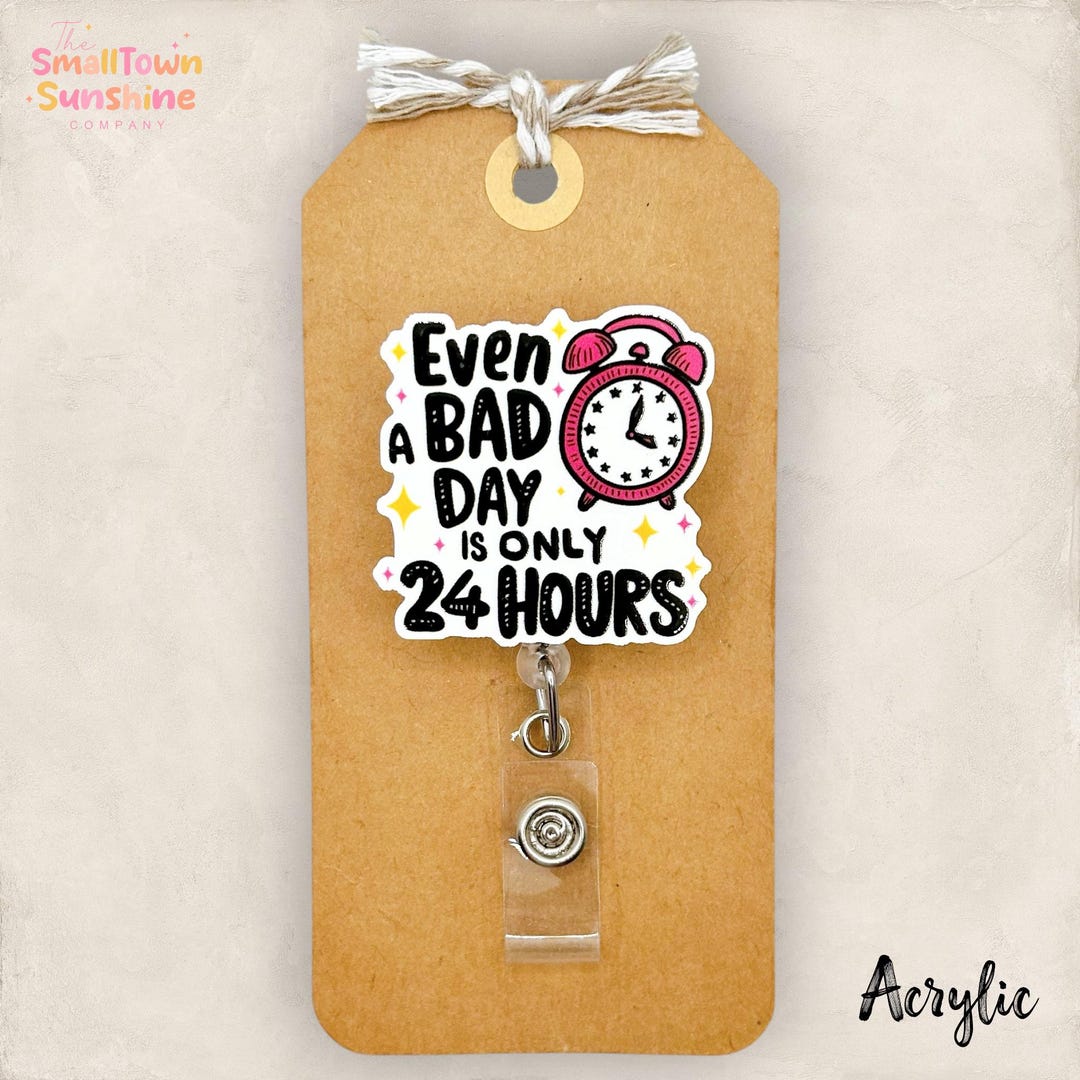 Bad Days Only 24 Hours Retractable Badge Reel: ID Holder, Name Tag ...