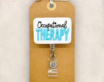 Occupational Therapy Badge Reel, OT Badge Holder, OT Assistant Badge Reel, OT Student, Retractable Badge Holder, Badge Buddy, Co-Worker Gift