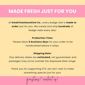 The image is a promotional message from SmallTownSunshine Co., which features a pink and yellow color scheme. It provides information about the company's policy of creating badges for customers and the estimated shipping times. The message also expresses gratitude for customers' support and encourages them to contact the company for special requests.
