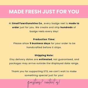 The image is a promotional message from SmallTownSunshine Co., which features a pink and yellow color scheme. It provides information about the company's policy of creating badges for customers and the estimated shipping times. The message also expresses gratitude for customers' support and encourages them to contact the company for special requests.