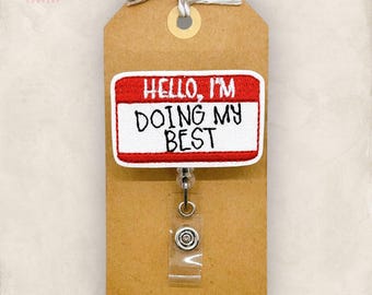 Hello, I’m Doing My Best Badge Reel, Nurse Badge Clip, Teacher Lanyard, Coworker Gift, Name Pull, Retractable ID Badge Holder | GLITTER