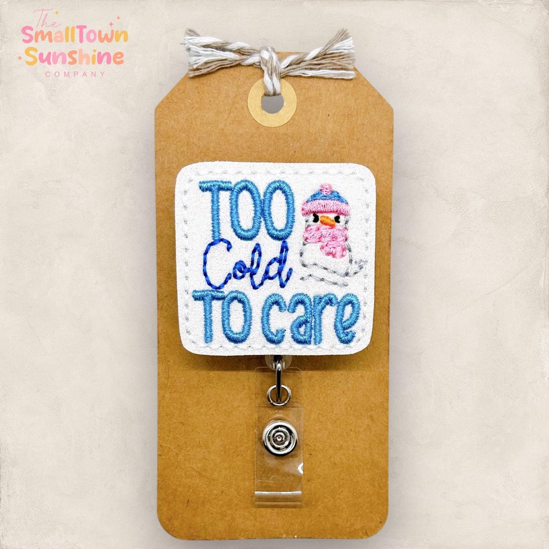 Too Cold to Care Badge Reel, Funny Winter Badge Reel, Nurse Badge Clip ...