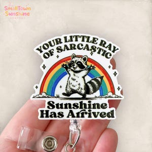 Sarcastic Little Ray of Sunshine, Funny Raccoon Badge, Nurse Badge Clip, Teacher Lanyard, Coworker Gift, Retractable ID Holder | ACRYLIC