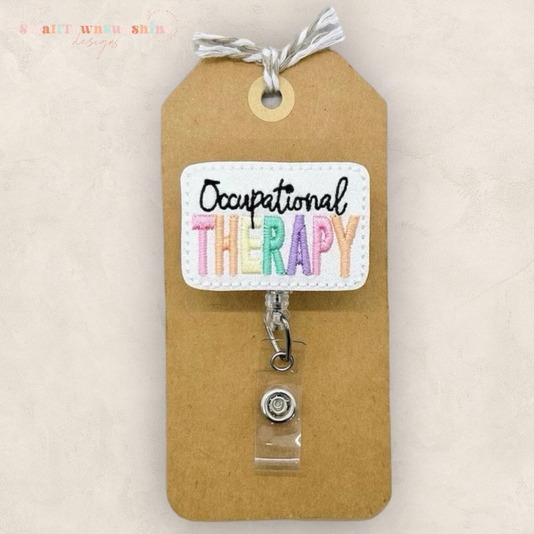 Occupational Therapy Badge Reel, OT Badge Holder, OT Assistant Badge