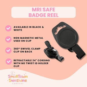 The image is an advertisement for an MRI safe badge reel. It features a black and white badge reel with a non-magnetic metal clip, a 360-degree swivel clamp, a retractable 24-inch cording, and a no- Twist id holder. The image also includes a description of the product, which is available in black and white, does not use a magnetic field, and is designed for use with a clip on the back.