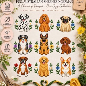 May include: A hand embroidery pattern collection featuring nine dog breeds including a Dalmatian, Cocker Spaniel, Pug, Australian Shepherd, German Shepherd, and others, with floral accents, text reading BelleFlossStudio, and embroidery floss.