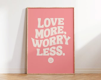 Love More, Worry Less, Kids Quote Art Print, Playroom Wall Decor, Modern Kids Decor, Playroom and Nursery Print, Love Sign, Fun Wall Art